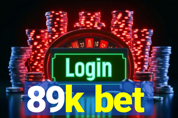 89k bet